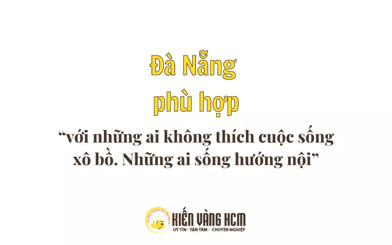 Đà Nẵng sẽ phù hợp với những ai không thích cuộc sống xô bồ